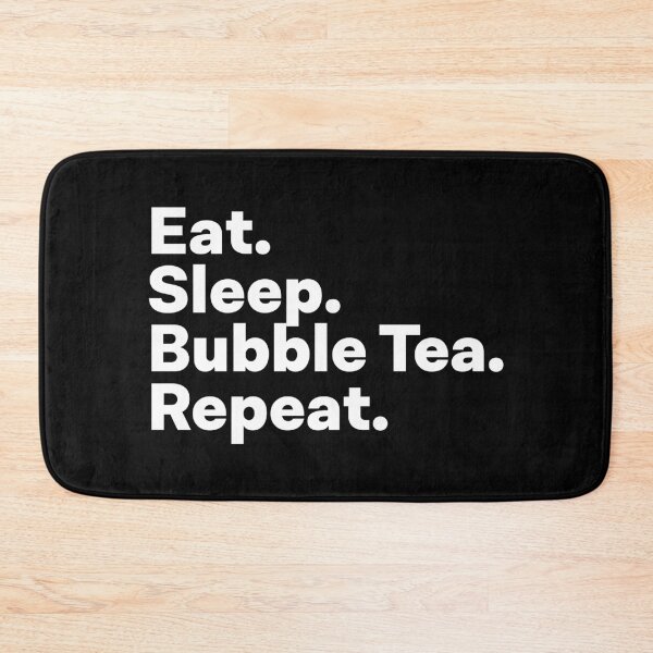 Item preview, Eat Sleep Bubble Tea Repeat designed and sold by teesaurus.
