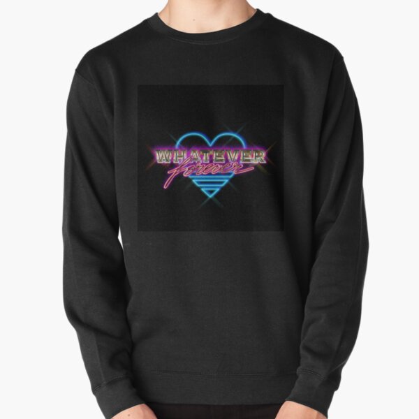 Whatever Forever Pullover Sweatshirt