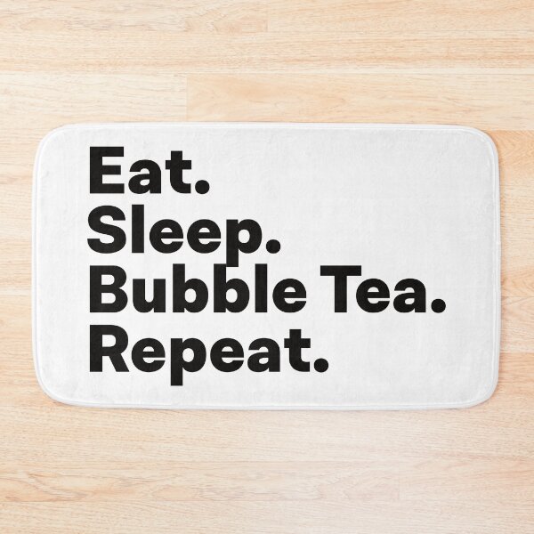 Item preview, Eat Sleep Bubble Tea Repeat designed and sold by teesaurus.