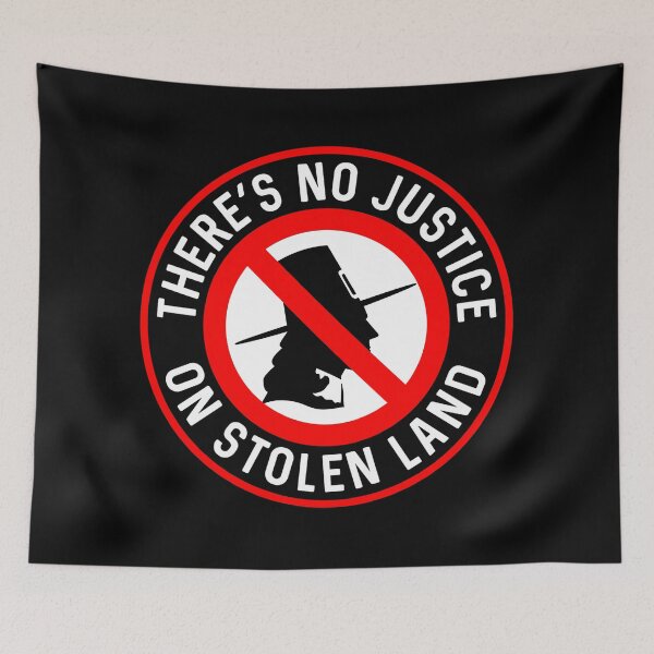 Item preview, There’s No Justice On Stolen Land designed and sold by Anarcha-Maenad.