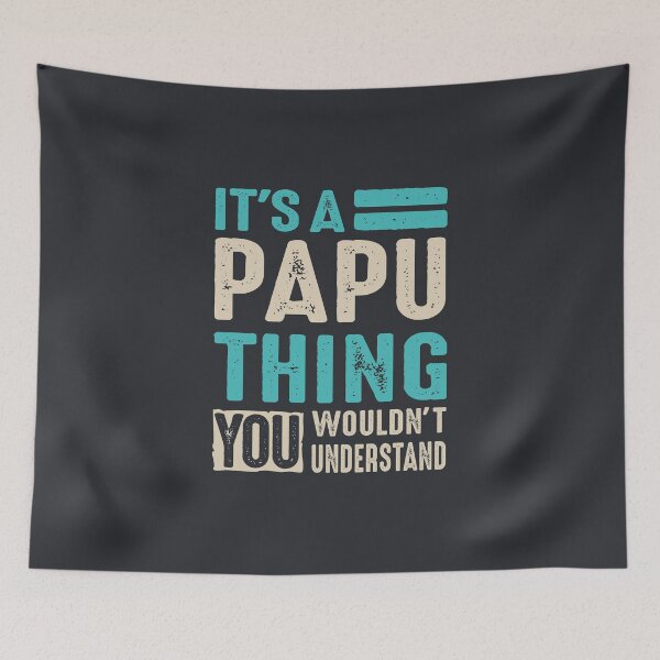 Item preview, It's A Papu Thing Fathers Day Men Grandpa Gift  designed and sold by cidolopez.