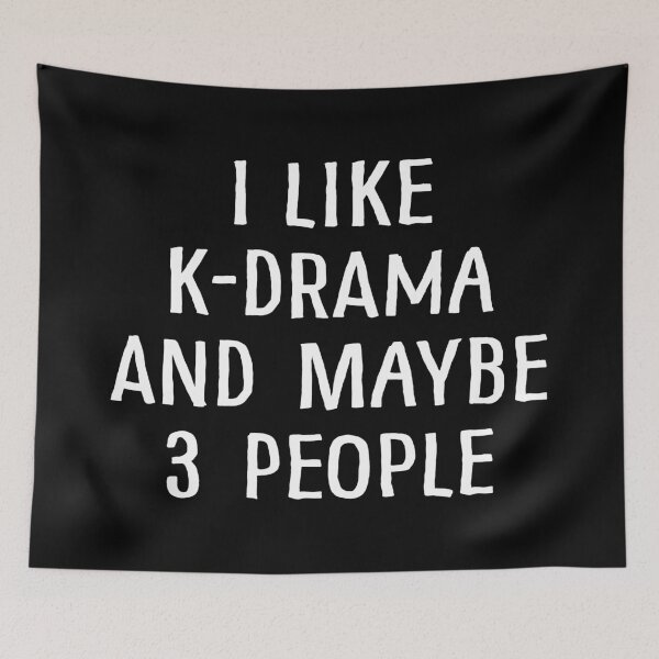 Item preview, I Like K-Drama and Maybe 3 People designed and sold by teesaurus.
