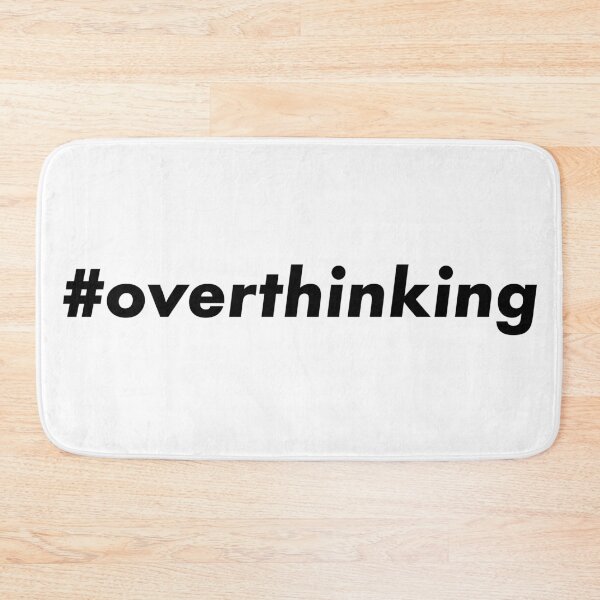 Item preview, #overthinking designed and sold by teesaurus.