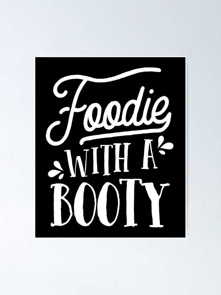 Foodie with a booty