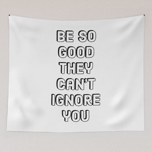 Item preview, Hustle quotes -  Be so good they can’t ignore you. designed and sold by Inspirationmotivation.