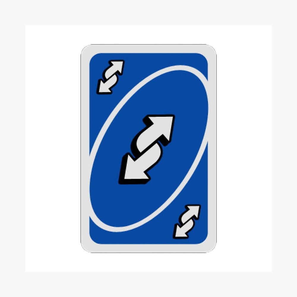 Uno Reverse Card Meme Sticker Poster By Lucybee28 Redbubble