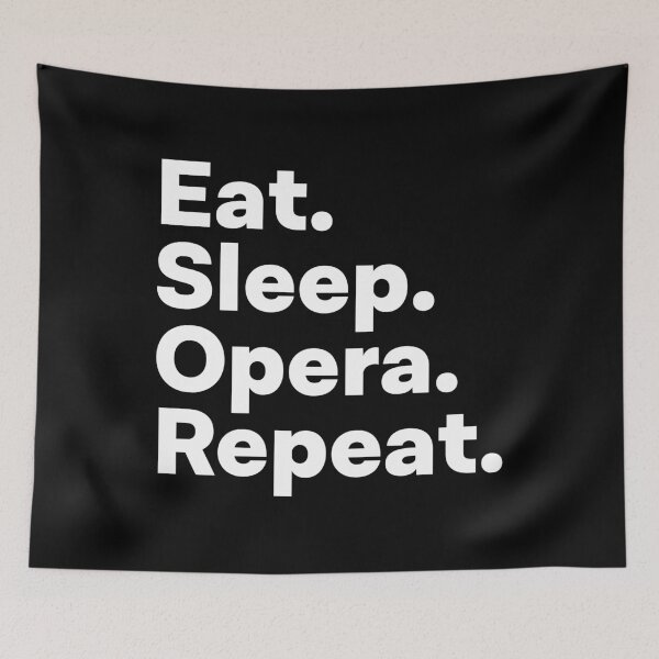 Item preview, Eat Sleep Opera Repeat designed and sold by teesaurus.