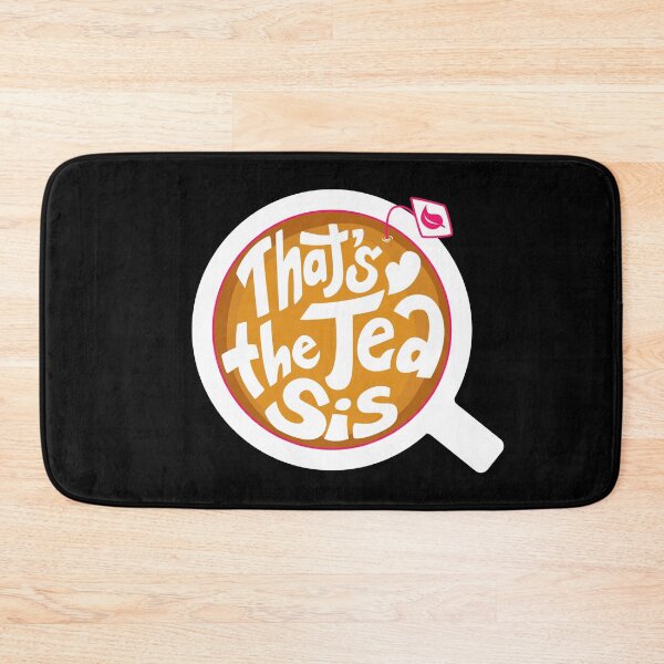 Item preview, That's the tea Sis designed and sold by Grafik Traffik.