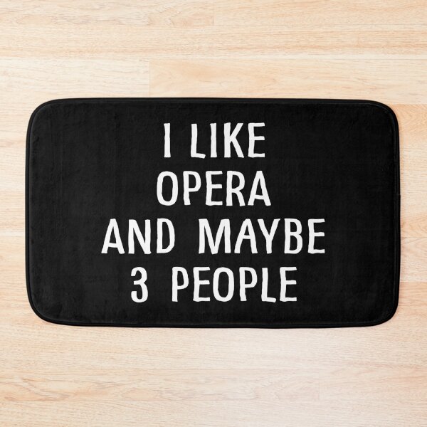 Item preview, I Like Opera and Maybe 3 People designed and sold by teesaurus.