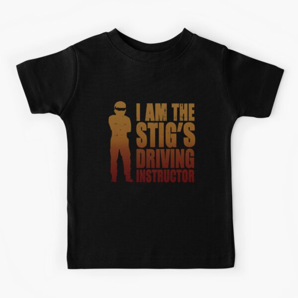 I Am The Stig's Driving Instructor Kids T-Shirt