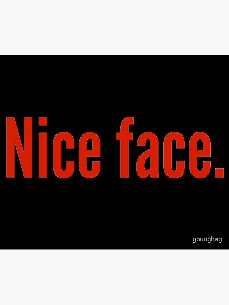 nice-face-poster-by-younghag-redbubble