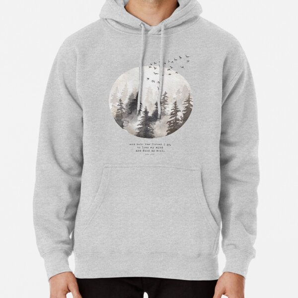 Into The Forest I Go Pullover Hoodie