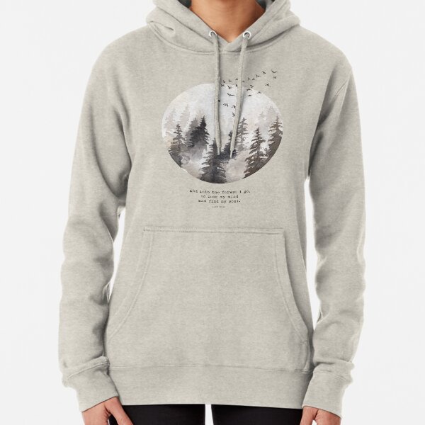 Into The Forest I Go Pullover Hoodie