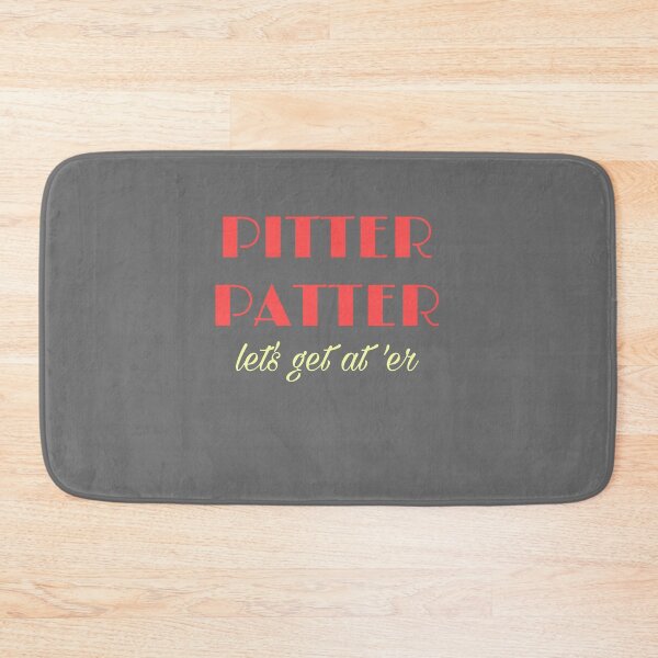 Item preview, Pitter patter, let’s get at ‘er designed and sold by Rebeccamckelvey.