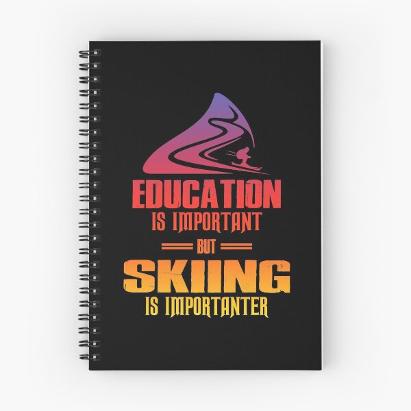 Item preview, Education Is Important But Skiing Is Importanter bry designed and sold by gxp-design.