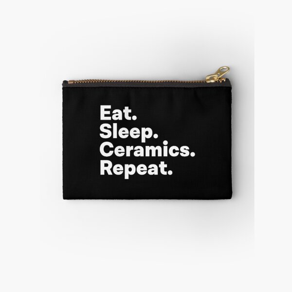 Item preview, Eat Sleep Ceramics Repeat designed and sold by teesaurus.