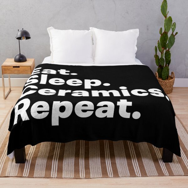 Item preview, Eat Sleep Ceramics Repeat designed and sold by teesaurus.