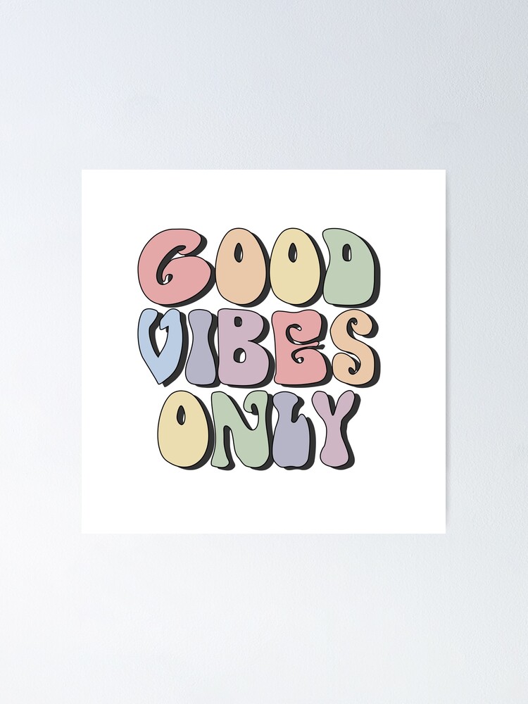 Good Vibes poster decal - Several Colours