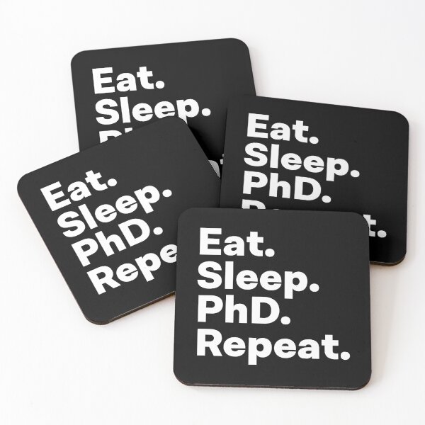 Item preview, Eat Sleep PhD Repeat designed and sold by teesaurus.