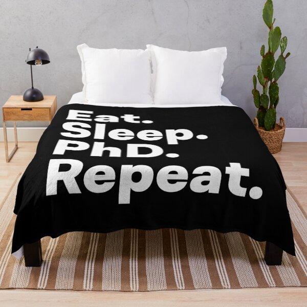 Item preview, Eat Sleep PhD Repeat designed and sold by teesaurus.