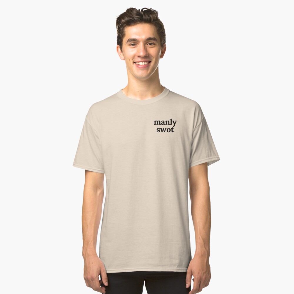 Manly Swot Black Text Classic T-Shirt