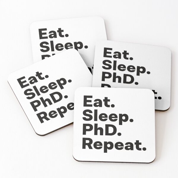 Item preview, Eat Sleep PhD Repeat designed and sold by teesaurus.