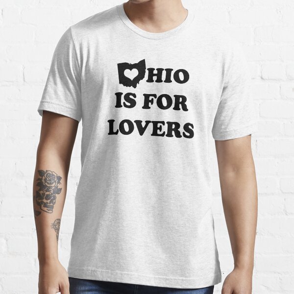 Ohio Is For Lovers Essential T-Shirt
