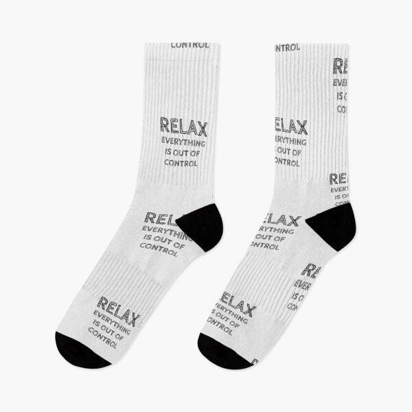 Item preview, RELAX.. EVERYTHING IS OUT OF CONTROL designed and sold by Rob Price.