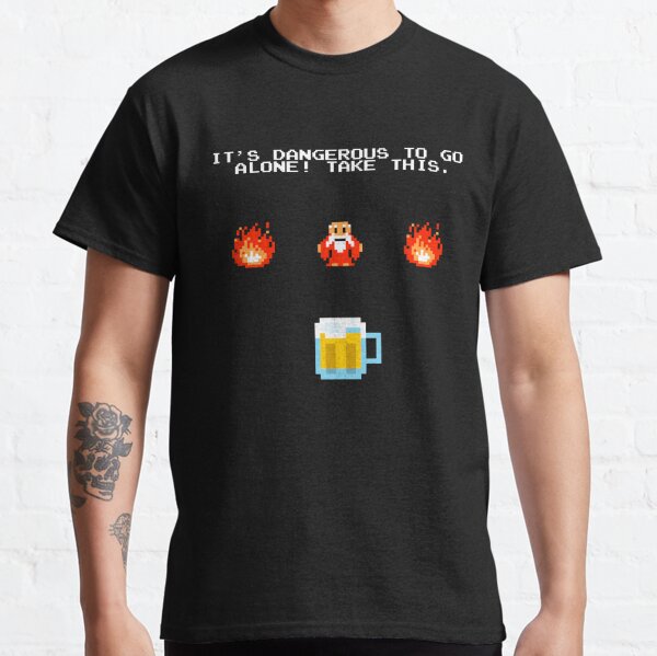 Its dengerous to go without beer Classic T-Shirt