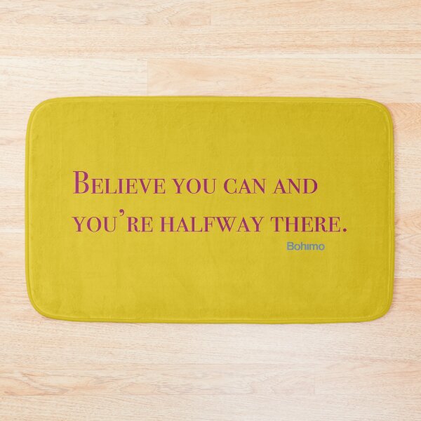 Item preview, Believe you can and you’re halfway there. Theodore Roosevelt. Motivational Quote. designed and sold by Bohimo.