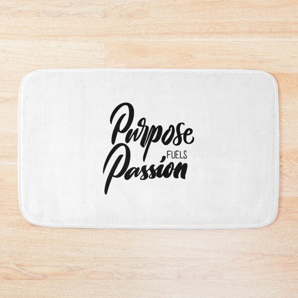 Item preview, Purpose Fuels Passion designed and sold by ThePrintees.