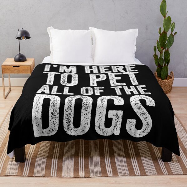 Item preview, I'm Here To Pet All Of The Dogs designed and sold by kamrankhan.