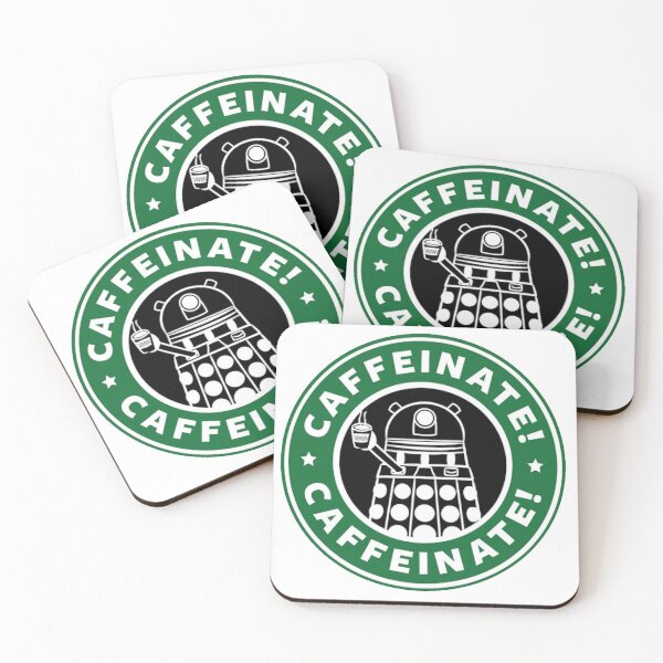 Caffeinate! Exterminate! Coasters (Set of 4)