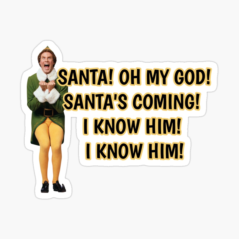 Oh My God Santa's Coming I Know Him Elf Acrylic Travel Cup