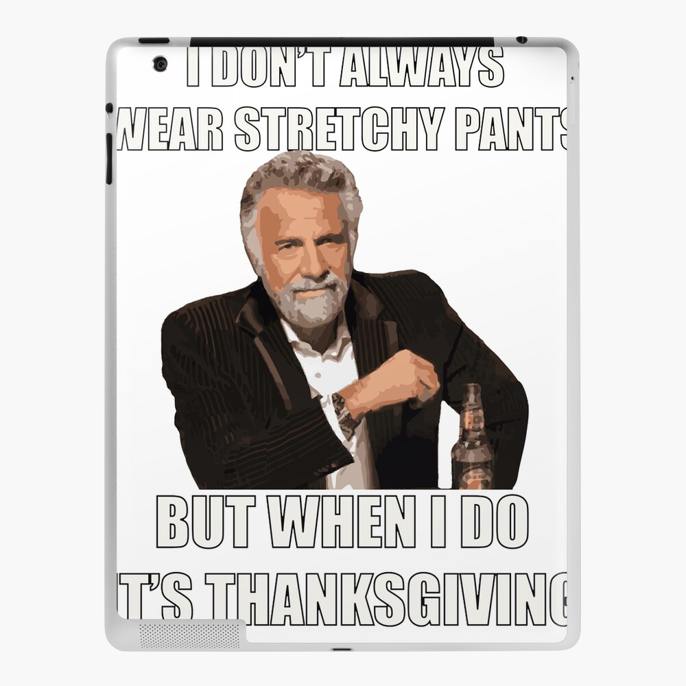 Eat Drink Wear Stretchy Pants Funny Thanksgiving design | Greeting Card