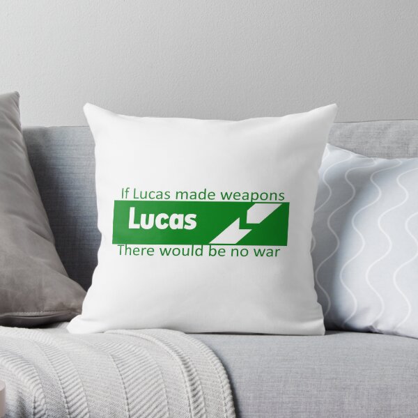If Lucas Made Weapons, There Would Be No War Throw Pillow