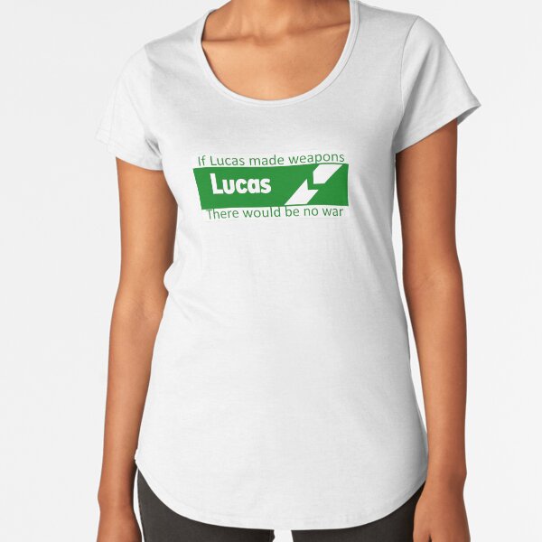If Lucas Made Weapons, There Would Be No War Premium Scoop T-Shirt