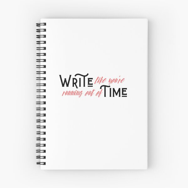 Item preview, Write like you're running out of Time designed and sold by shade228.