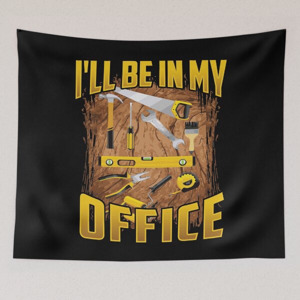 Item preview, Funny Carpenter Gift - Gag Gift, I'll Be In My Office - Carpentry designed and sold by kntranhoang.