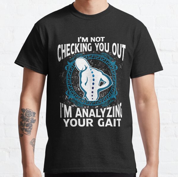 Item preview, Funny Physical Therapy Gift - Not Checking You Out, I'm Analyzing Your Gait - Pta designed and sold by kntranhoang.