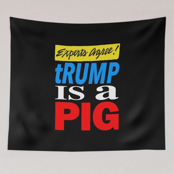 Item preview, Experts Agree - tRUMP is a PIG designed and sold by Thelittlelord.
