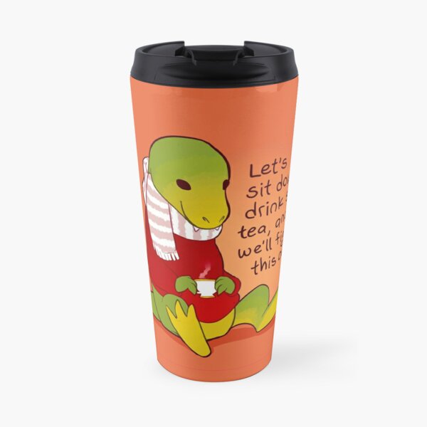 "Let's Sit Down, Drink Some Tea" Tea Rex Travel Mug