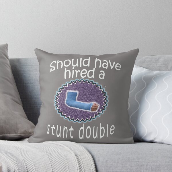 Item preview, Funny Should have hired a stunt double Broken Arm Gift designed and sold by LGamble12345.