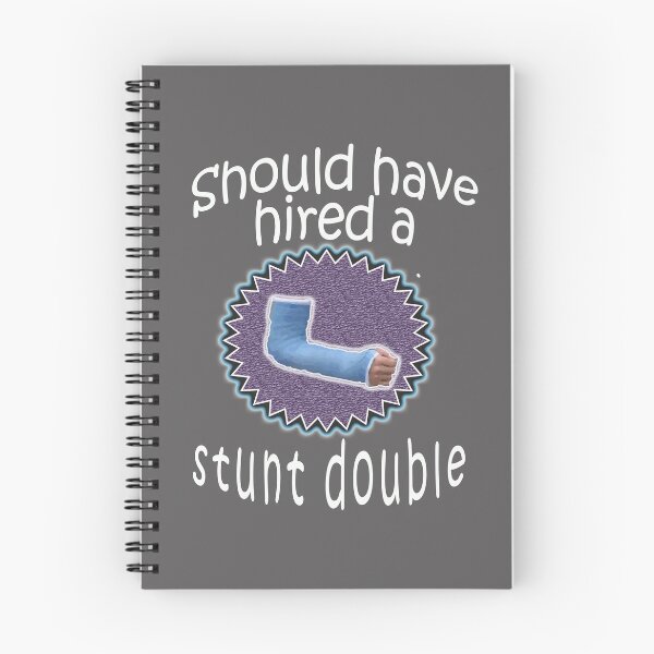 Item preview, Funny Should have hired a stunt double Broken Arm Gift designed and sold by LGamble12345.