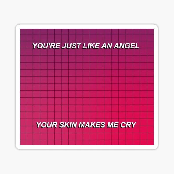 You're Just Like An Angel Sticker