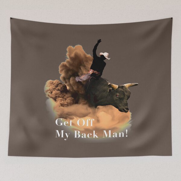Item preview, Bull Rider - Get Off My Back Man! designed and sold by My Photo Shop.