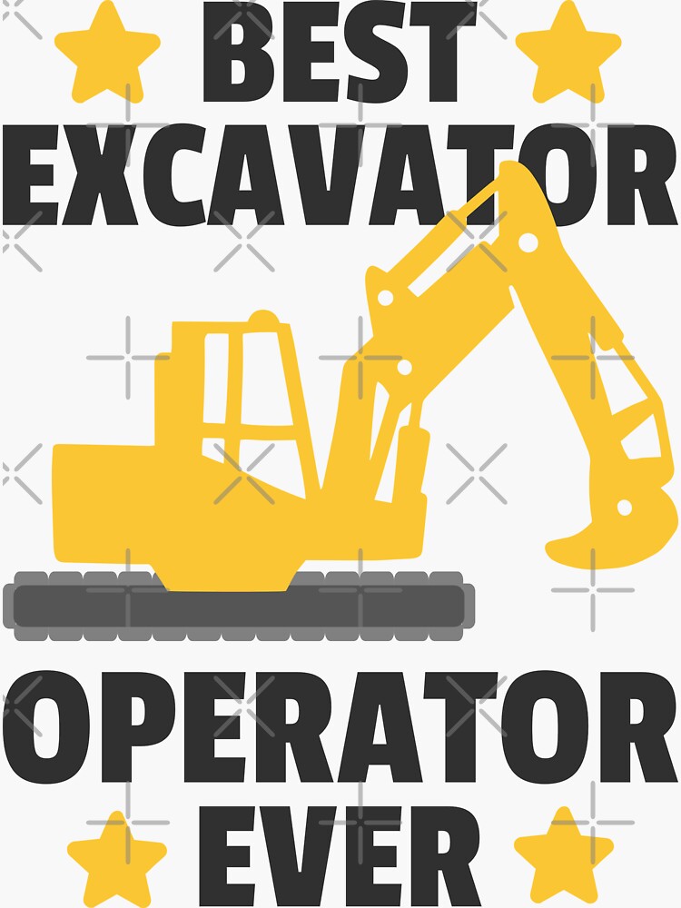 "Best Excavator Operator Ever Award Gift" Sticker for Sale by