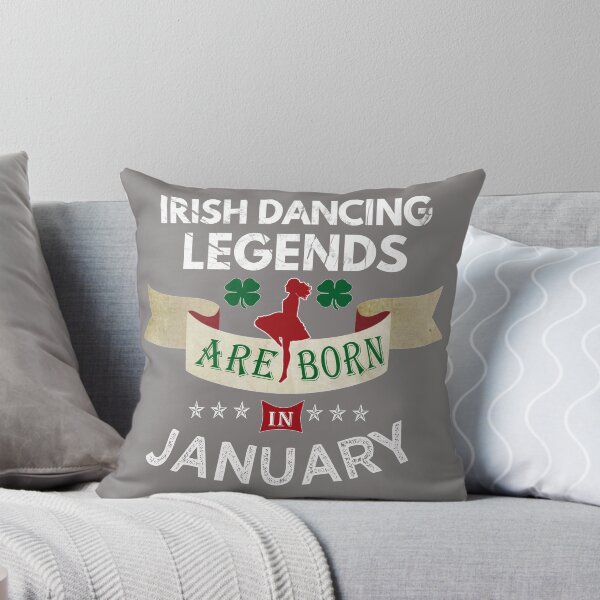 Item preview, Legend Irish dancing legends are born in January Irish Dancing designed and sold by LGamble12345.