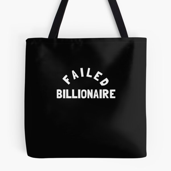 Item preview, Failed Billionaire designed and sold by Yipptee Shirts.