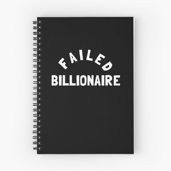 Item preview, Failed Billionaire designed and sold by Yipptee Shirts.
